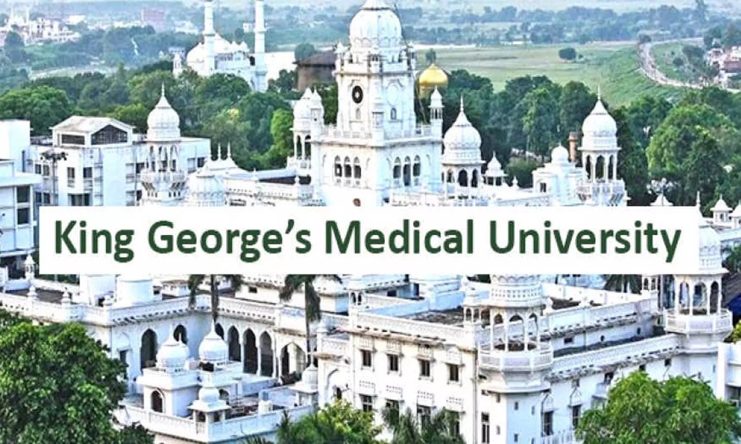 KGMC (King George’s Medical University)